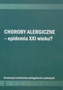 Choroby alergiczne - epidemia XXI wieku - Małgorzata Wojciechowska