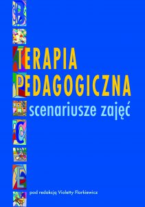 Terapia pedagogiczna - scenariusze - Violetta Florkiewicz