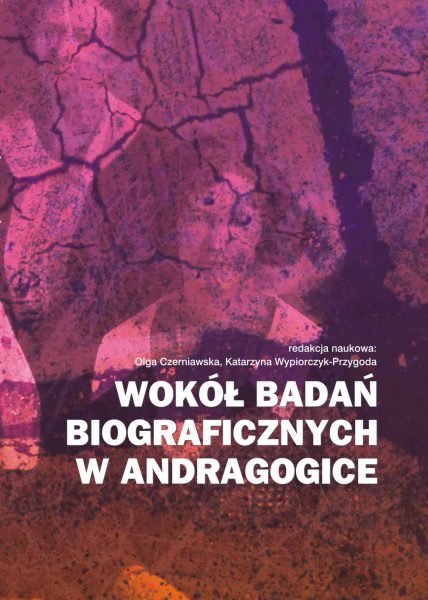 wokol_badan Wokół badań biograficznych w andragogice -AHE w Łodzi