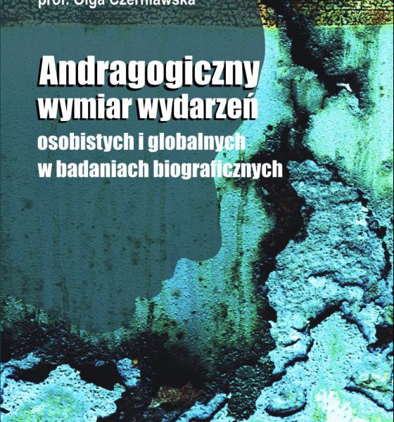 ANDRAGOG Andragogiczny wymiar wydarzeń - prof. Olga Czeniawska