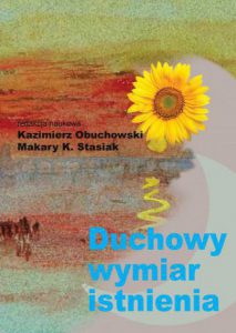 Duchowy wymiar istnienia - Makary K. Stasiak, Kazimierz Obuchowski