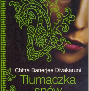 Tłumaczka snów - Chitra Banerjee Divakaruni