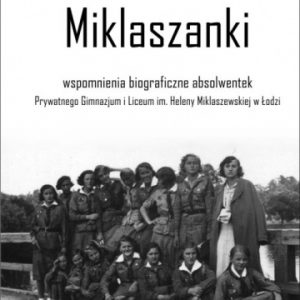 Miklaszanki - biografie absolwentek szkoły w Łodzi