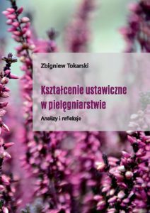 Kształcenie w pielęgniarstwie - Zbigniew Tokarski
