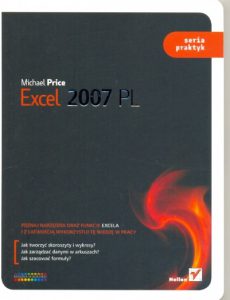 Pakiet Excel 2007 PL - seria praktyk - Michael Price