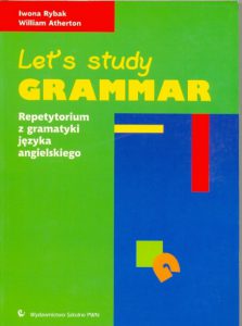 Podręcznik Let's study grammar - Iwona Rybak , William Atherton