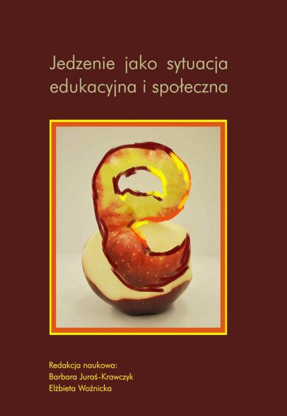 Jedzenie jak sytuacja edukacyjna i społeczna Jedzenie jak sytuacja edukacyjna i społeczna