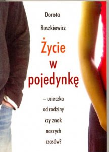 Dorota Ruszkiewicz - Życie w pojedynkę