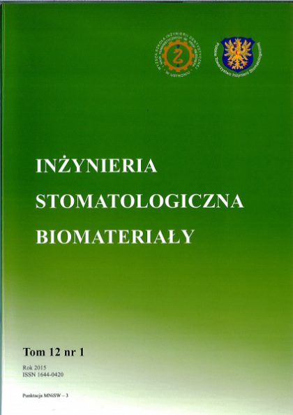 Inżynieria stomatologiczna - Biomateriały. Tom 12 nr 1/2015