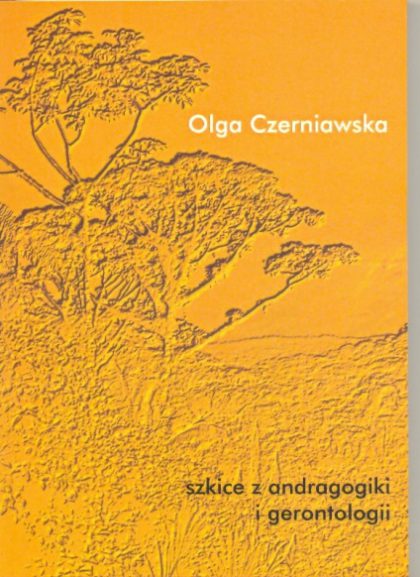 Szkice z andragogiki i gerontologii