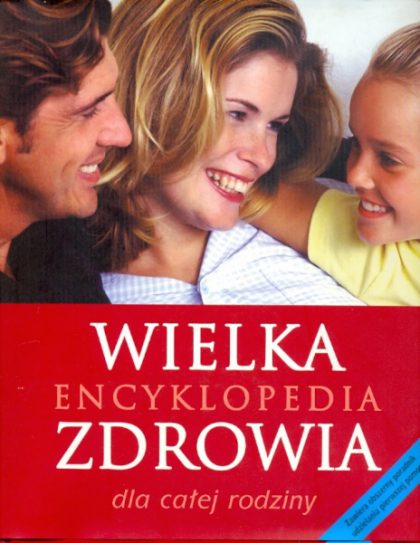 Wielka encyklopedia zdrowia dla całej rodziny