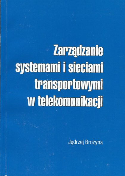 Zarządzanie systemami i sieciami transportowymi w telekomunikacji