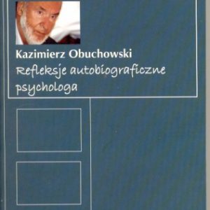 Refleksje autobiograficzne psychologa