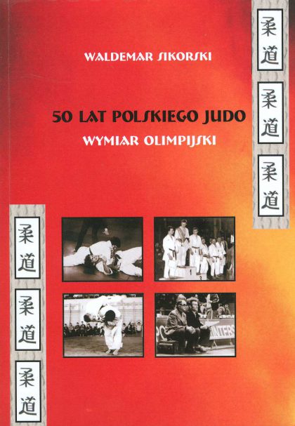 50 lat polskiego judo. Wymiar olimpijski