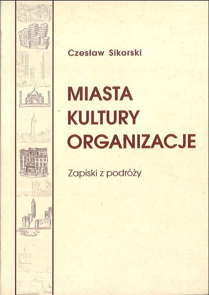 Miasta - kultury - organizacje. Zapiski z podróży
