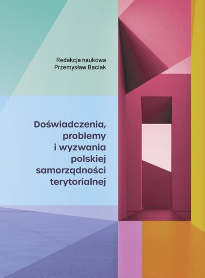 Doświadczenia, problemy i wyzwania polskiej samorządności terytorialnej