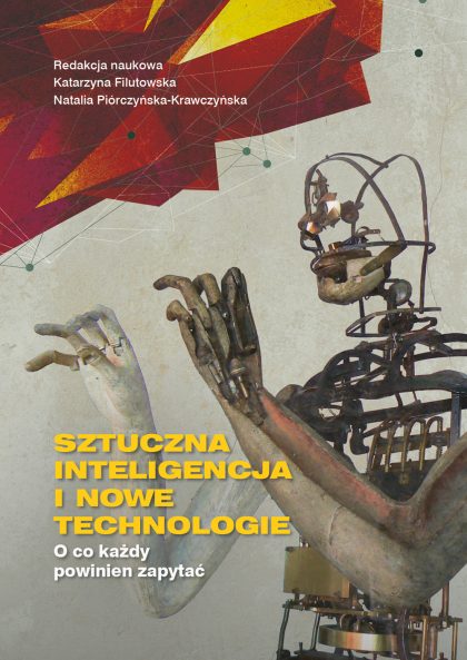 Okładka książki Sztuczna inteligencja i nowe technologie. O co każdy powinien zapytać"