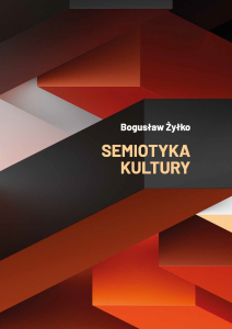 Okładka książki „Semiotyka kultury” autorstwa Bogusława Żyłki z abstrakcyjną kompozycją geometryczną w czerwieni, czerni i szarości.