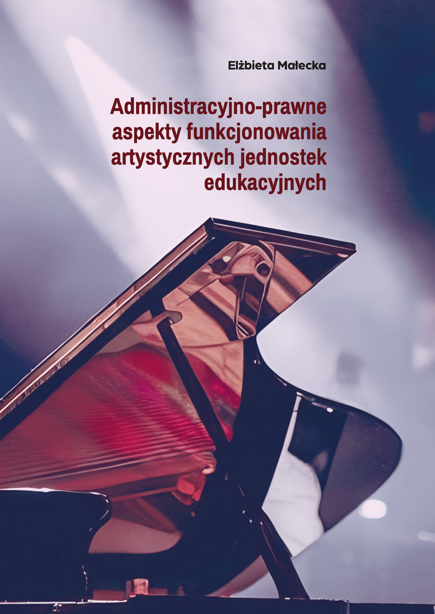 Administracyjno-prawne aspekty funkcjonowania artystycznych jednostek edukacyjnych